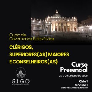 Curso de Governança Eclesiástica para Clérigos, Superiores (as) Maiores e Conselheiros (as)