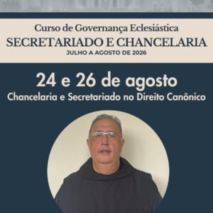 Curso Individual - Governança Eclesiástica para Secretariado e Chancelaria - Chancelaria e Secretariado no Direito Canônico