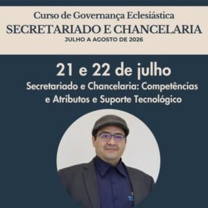 Curso Individual - Governança Eclesiástica para Secretariado e Chancelaria